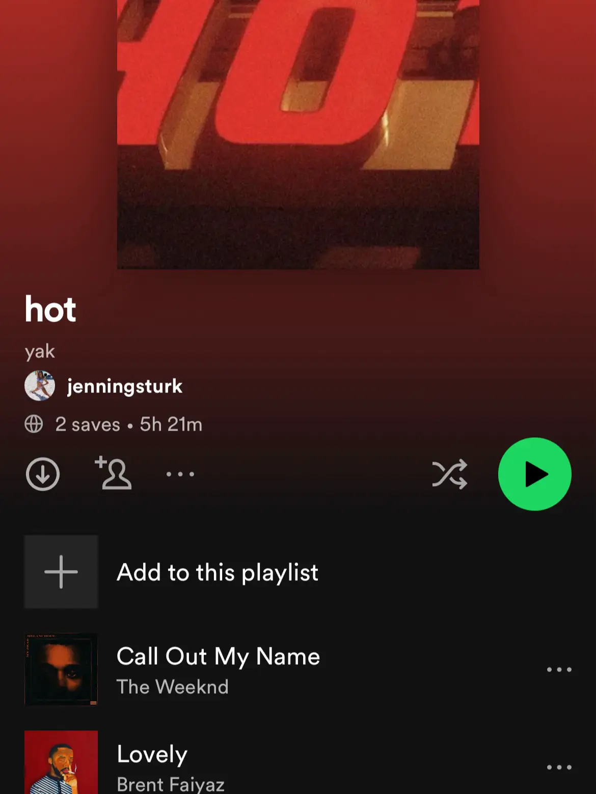  A playlist with the song Call Out My Name by The Weeknd.