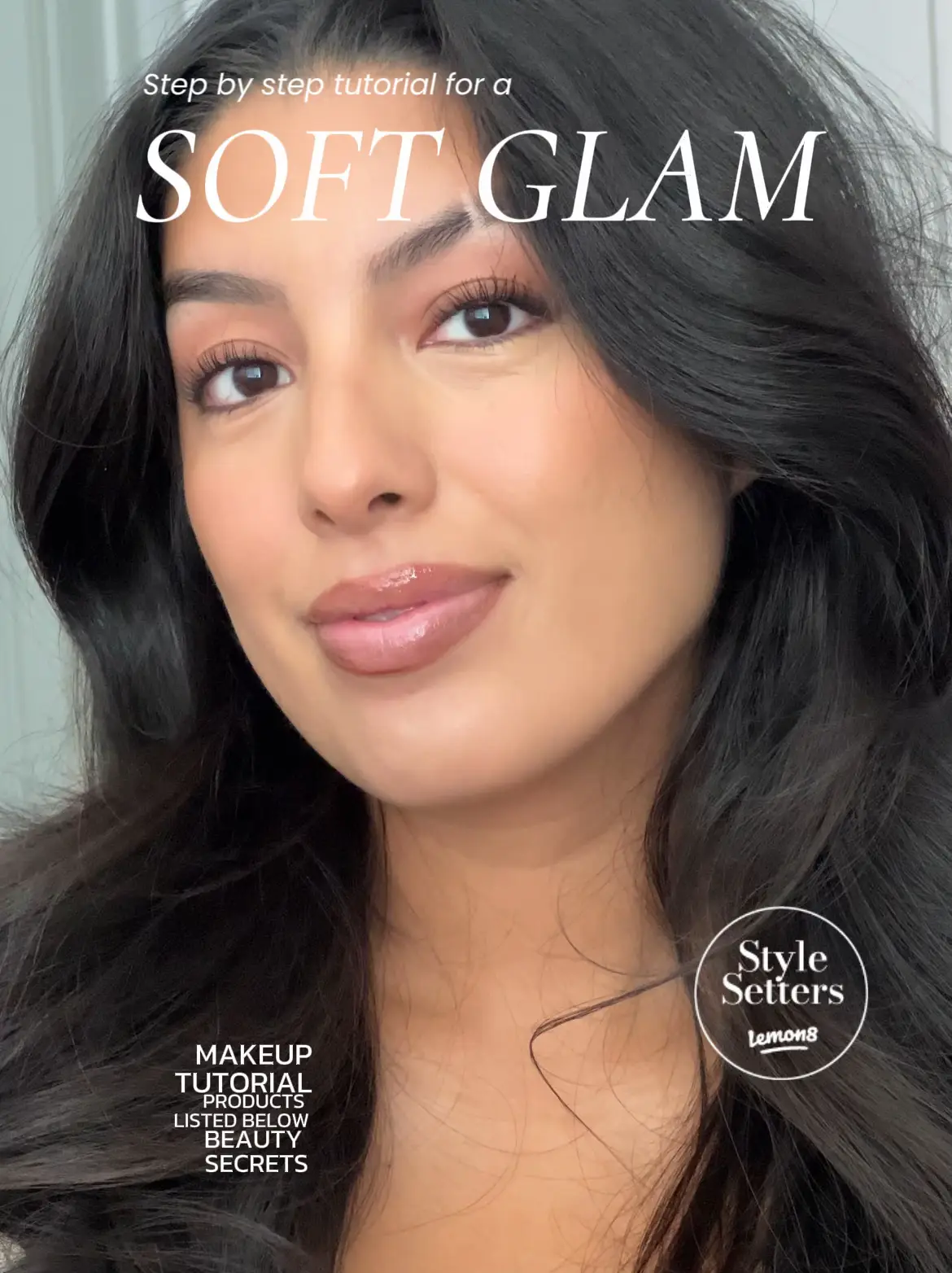 How To Create a Soft Glam Makeup Look: Step-By-Step