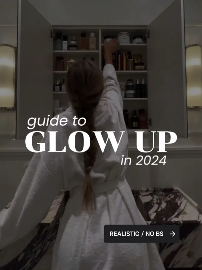 The ONLY Glow Up Guide You NEED For 2024