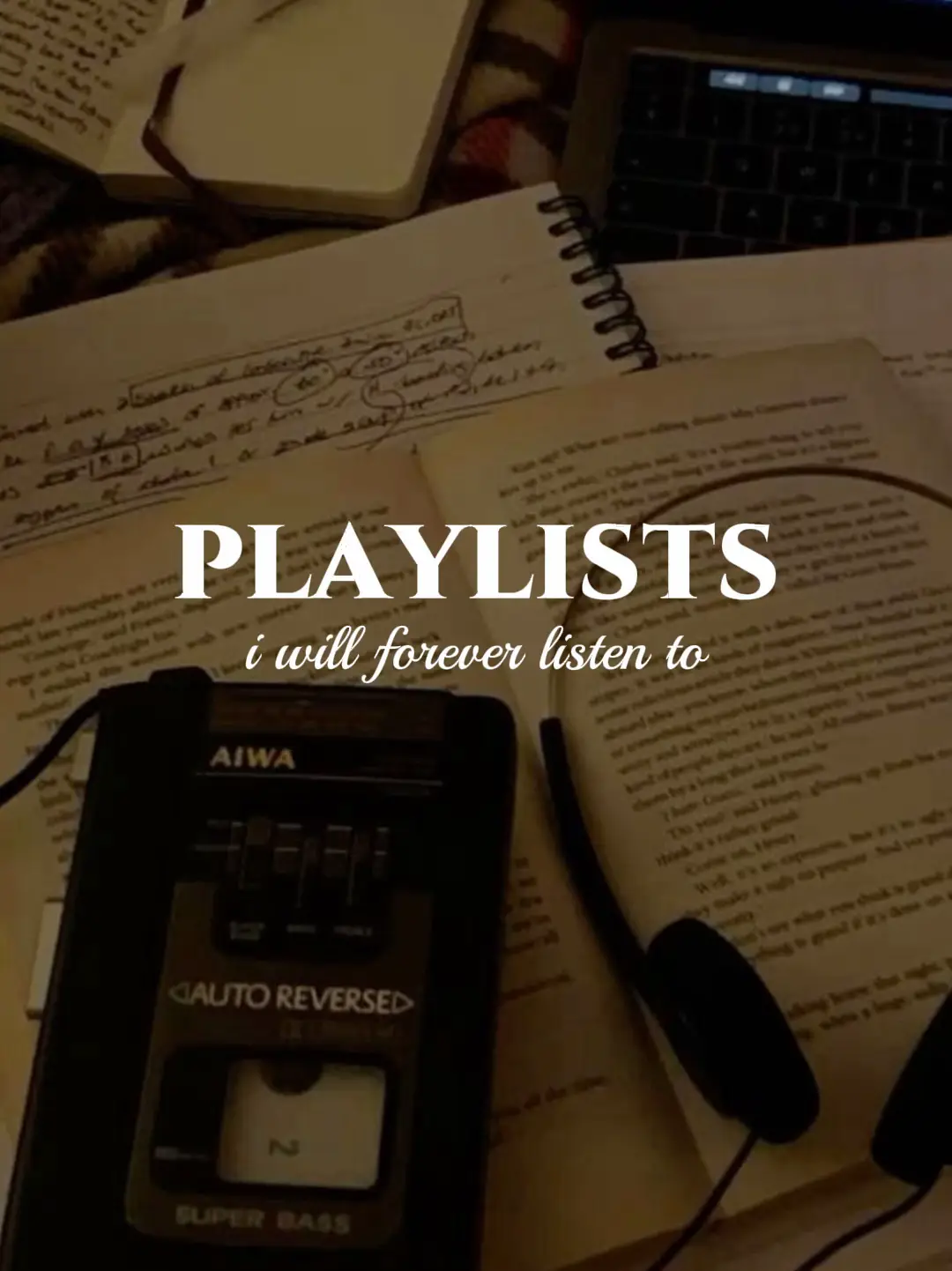 A playlist of music that will forever change my life.