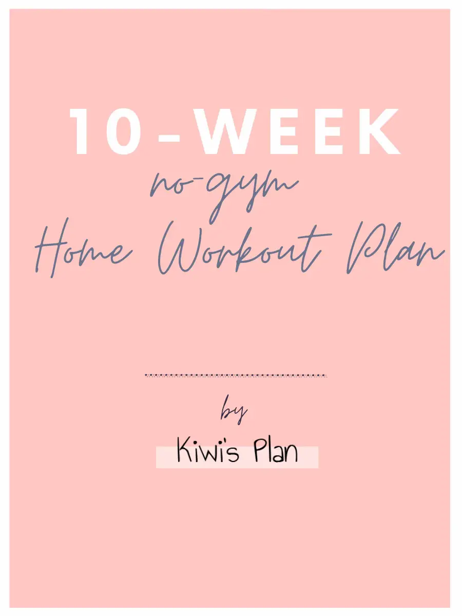10-Week No Gym Home Workout Plan To Tone Up | Gallery posted by Kiwi’s ...