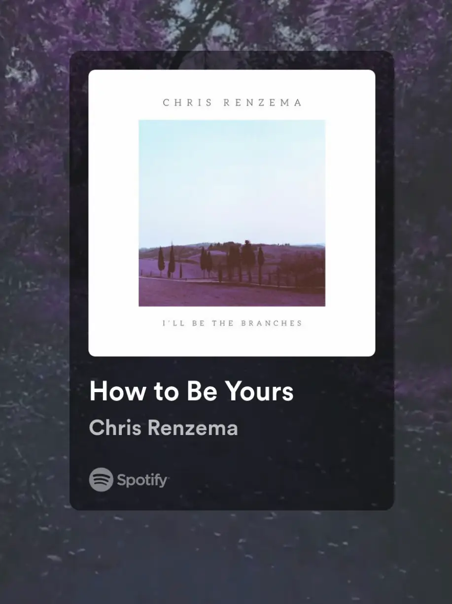 How To Be Yours Chris Renzema Lyrics Chris Renzema songs I have on repeat | Gallery posted by DanielleB | Lemon8
