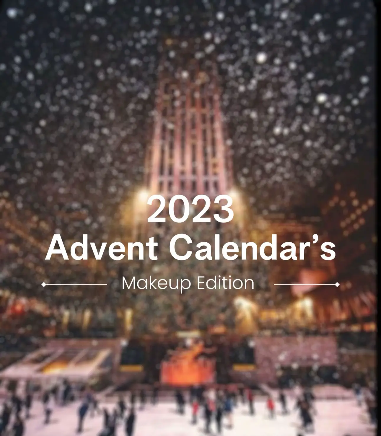 🎅CALENDRIER DE L'AVENT 2022 : MAYBELLINE ! New York Wonderland