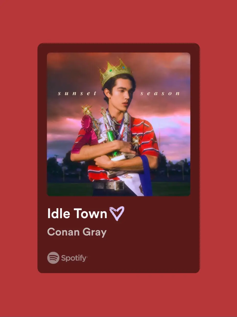  A Spotify ad for Idle Town by Conan Gray.