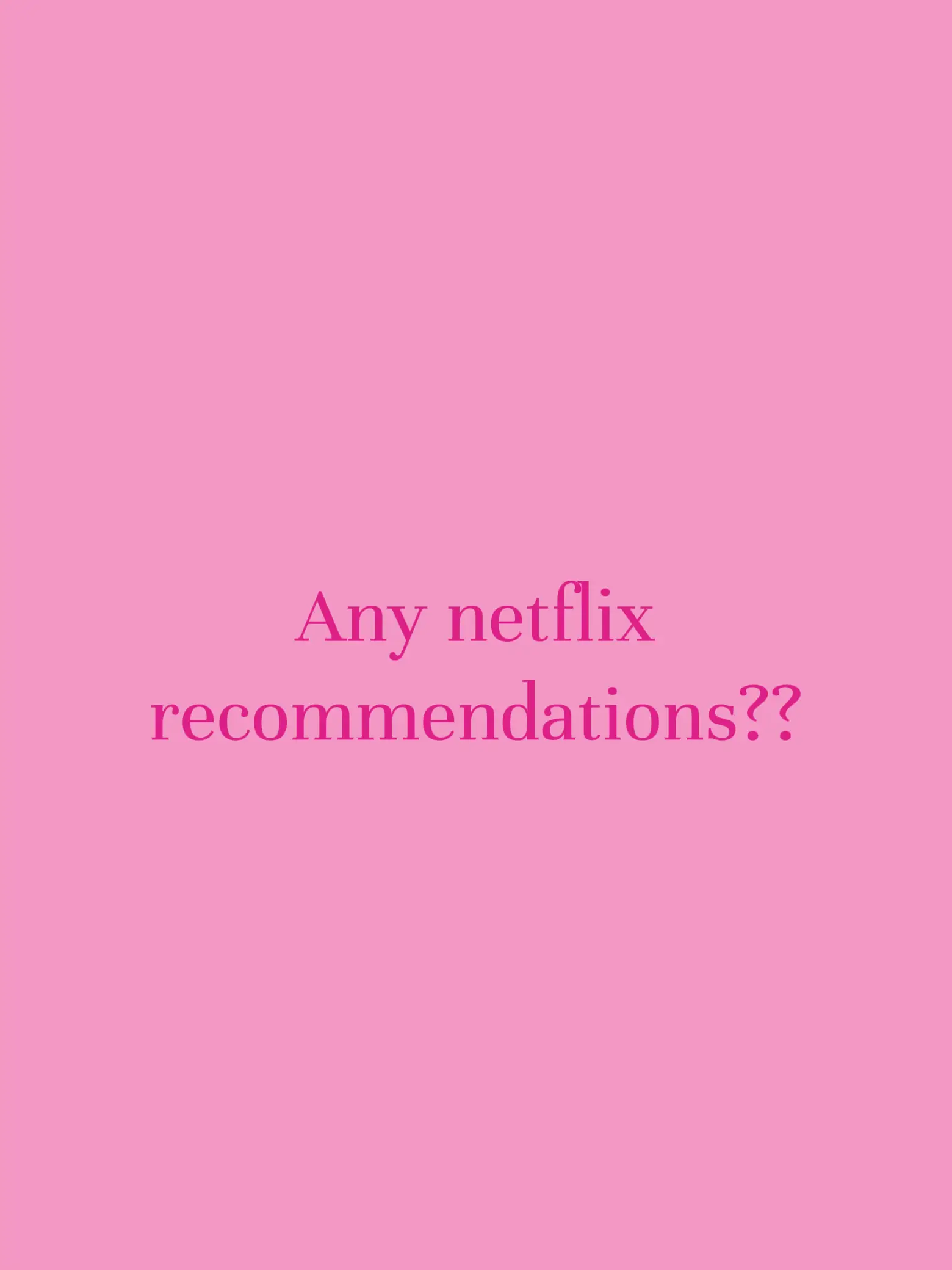 Any 2025 netflix recommendations