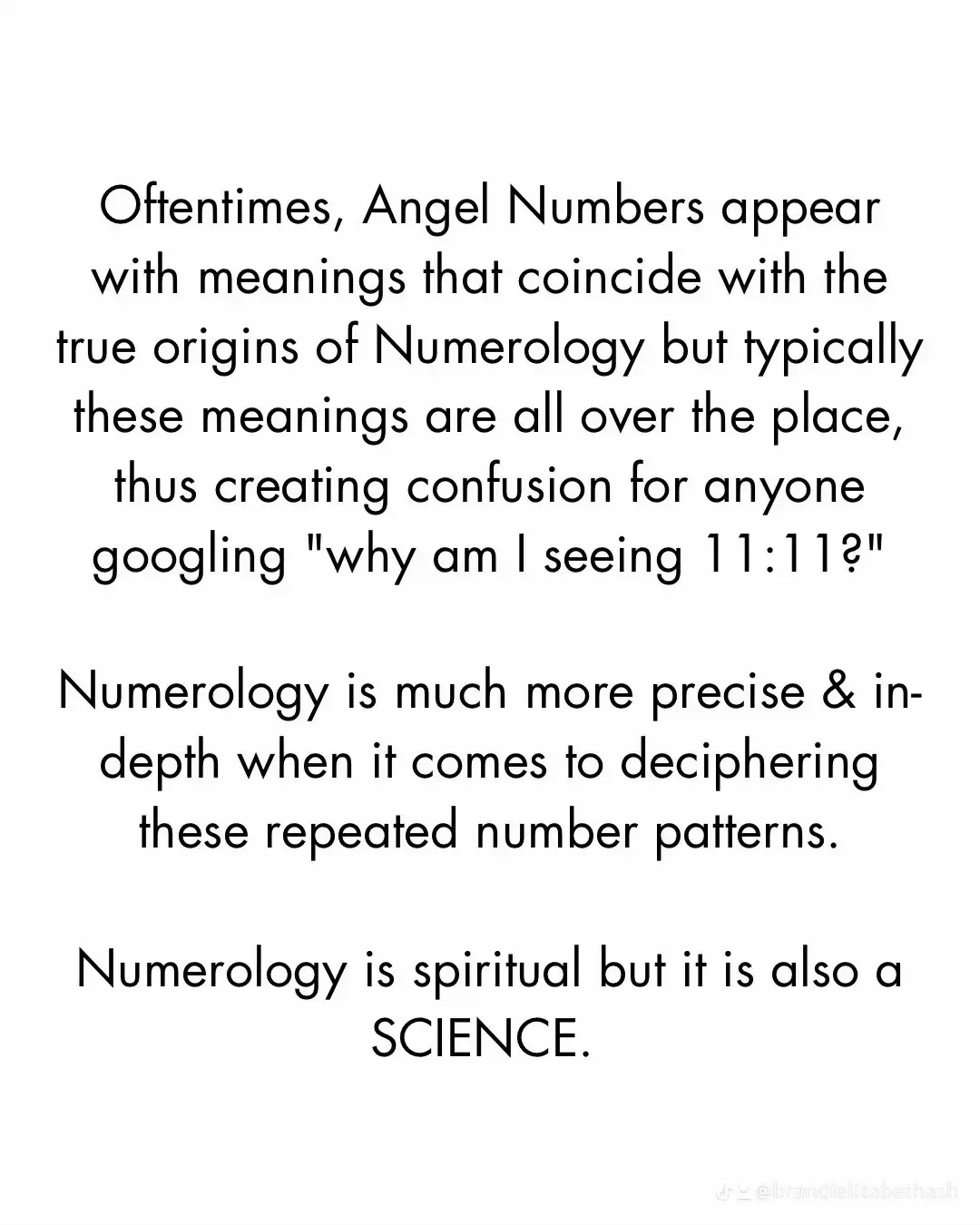 Numerology is a science that can be understood through repetition and pattern.