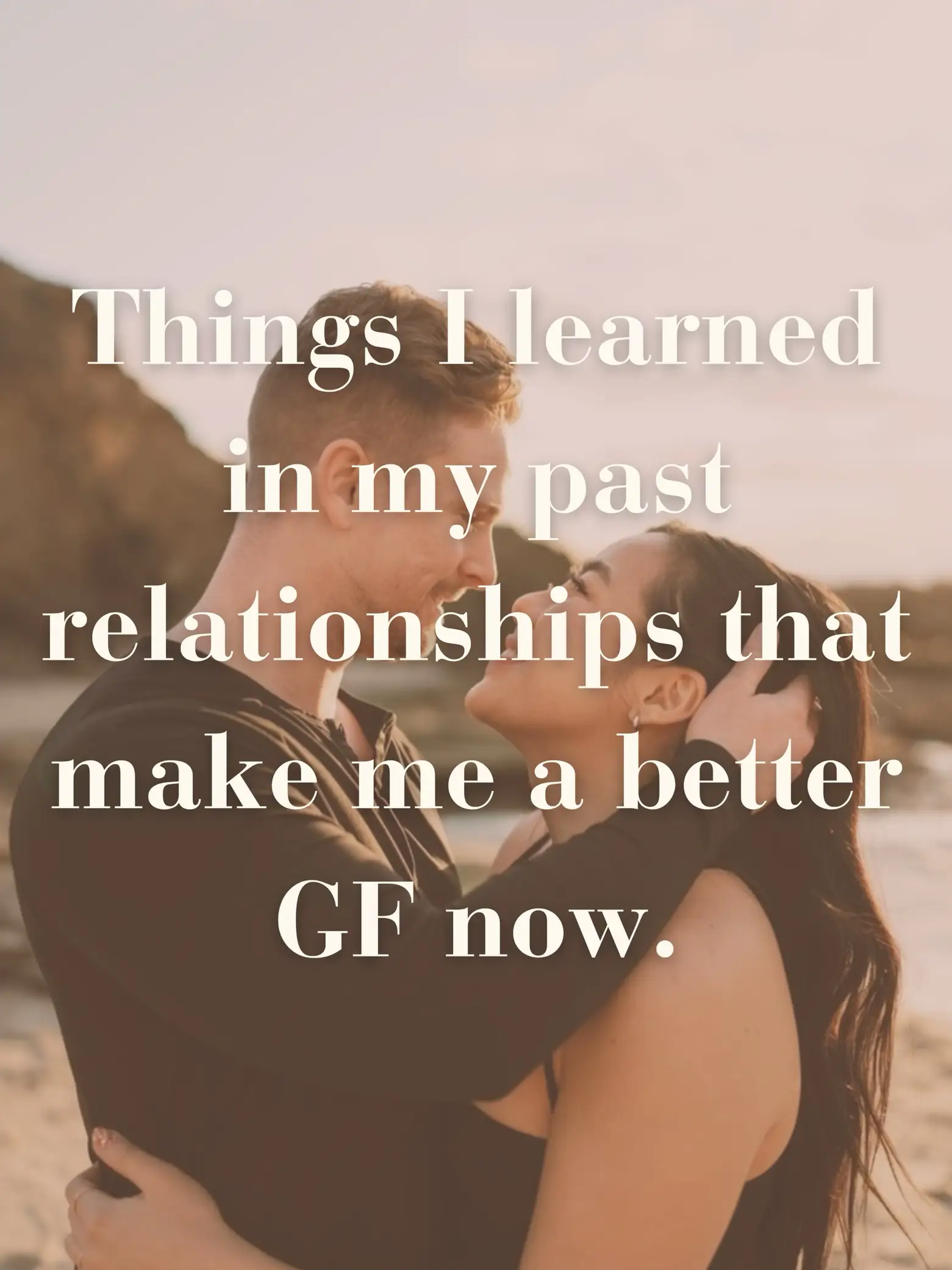 things i learned about dating and relationships