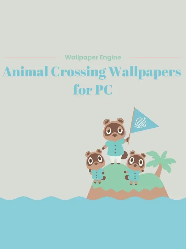 Animal Crossing Wallpapers on Wallpaper Engine Gallery posted by