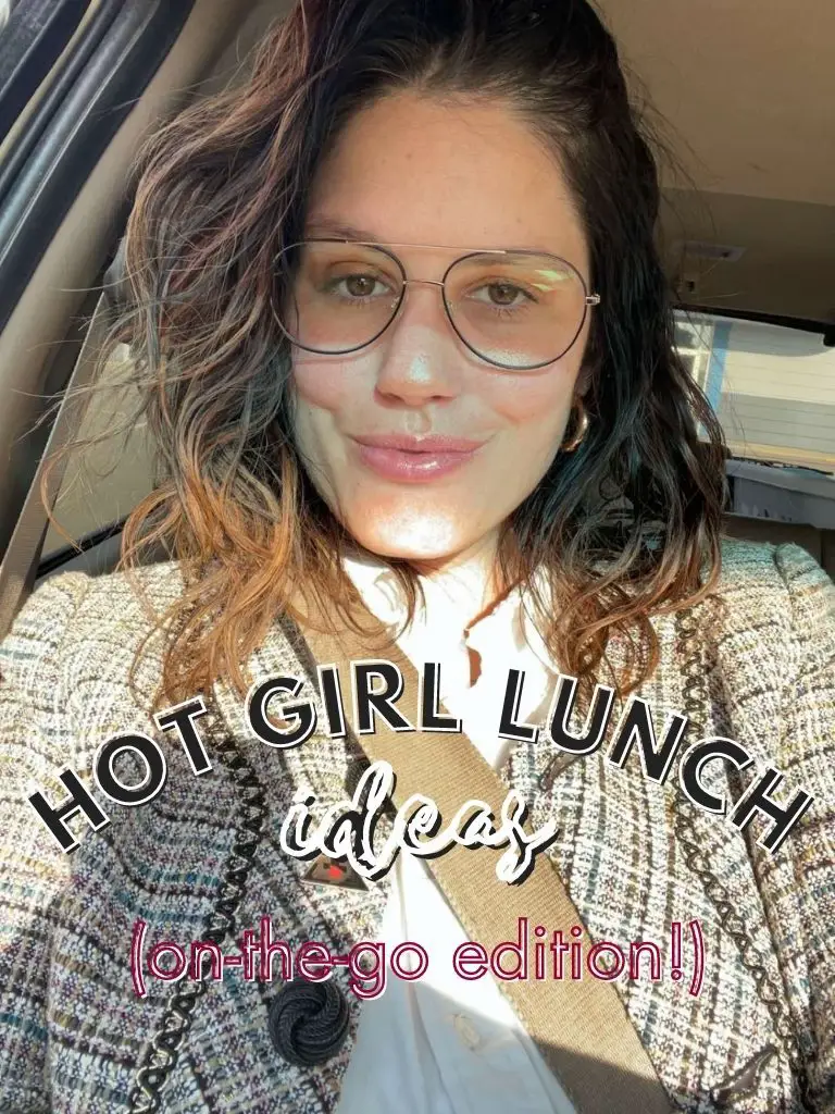 Hot Girl Lunch Ideas (on-the-go Edition!) 