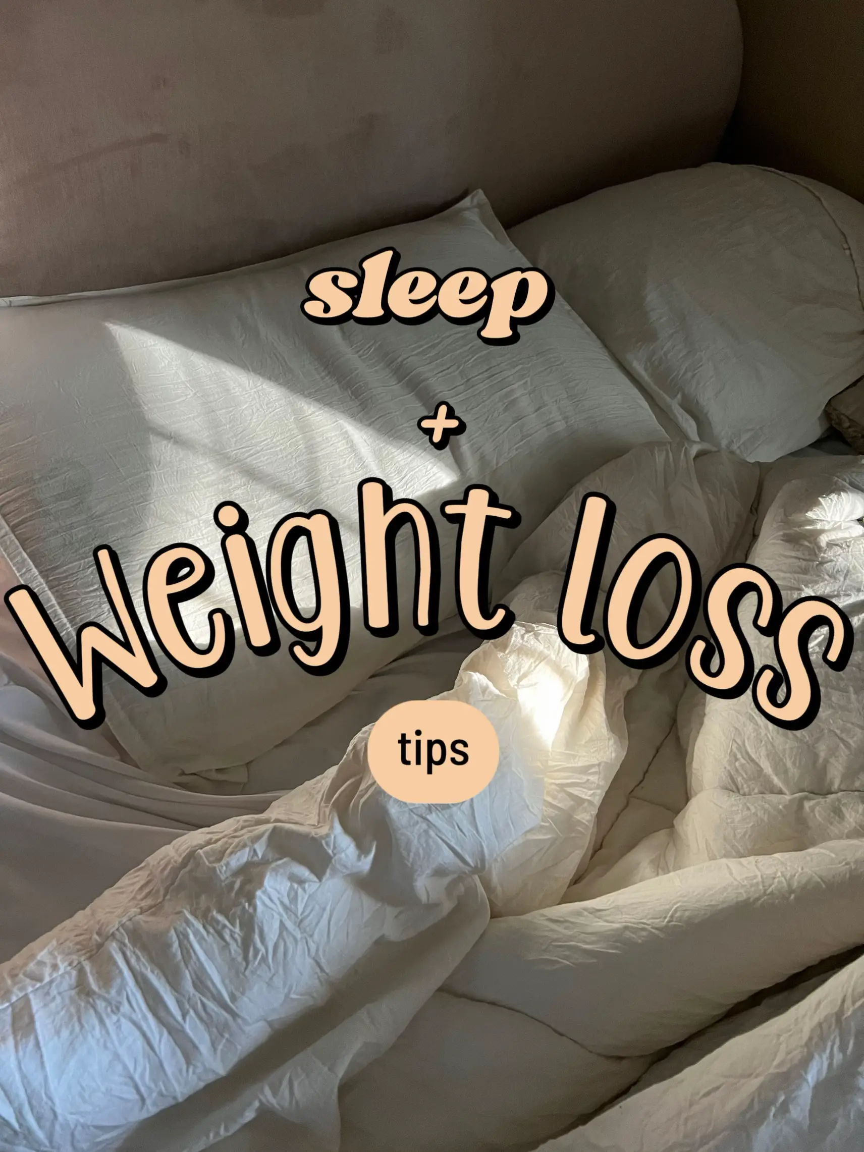 sleep + weight loss tips 😴 แกลเลอรีที่โพสต์โดย Kailee Lemon8