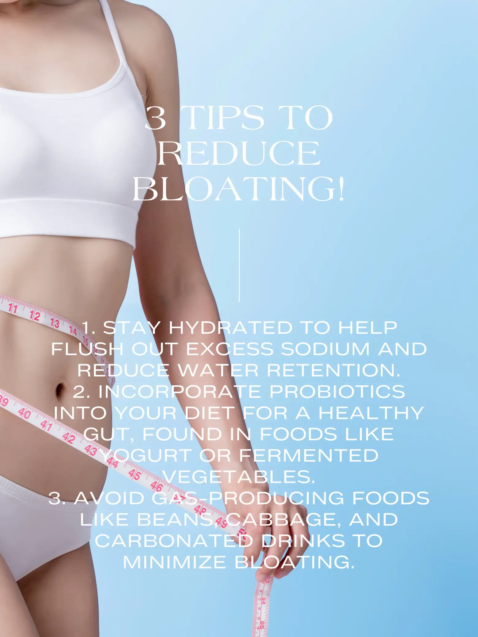 3 tips to reduce bloating!, Gallery posted by Slone