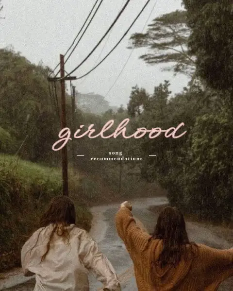 songs about girlhood 💋's images