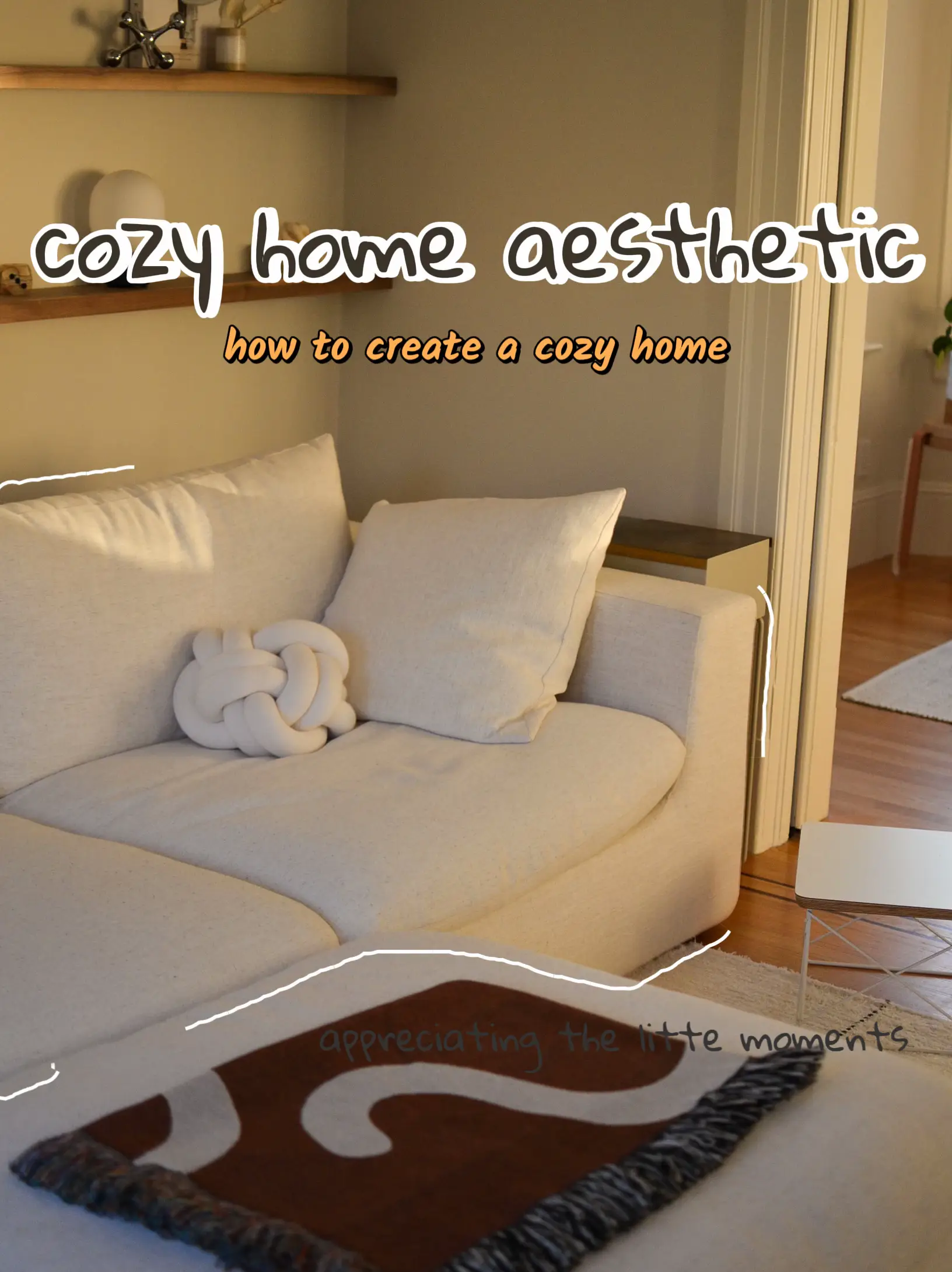 cozy home aesthetic - how to create a cozy home, Gallery posted by  annieleebnb