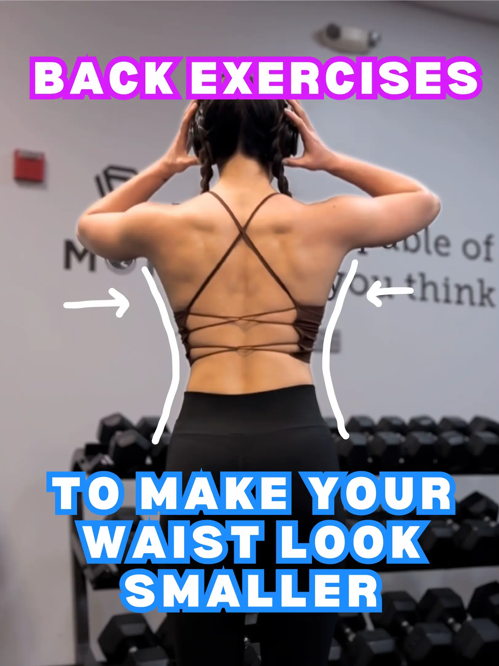 Back Exercises to make your waist look smaller, Gallery posted by Trisha  Morrison