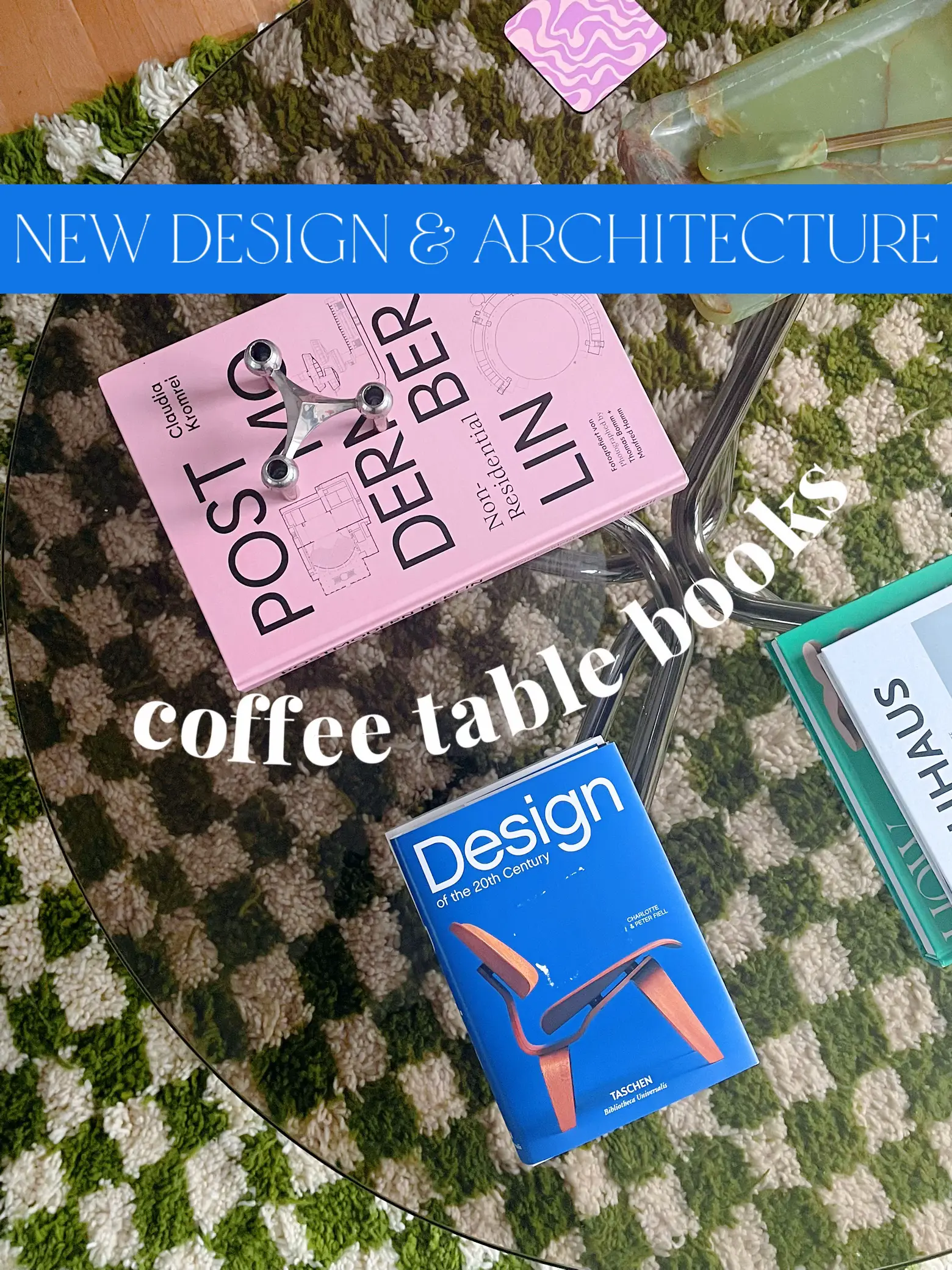 New design & architecture coffee table books Gallery posted by