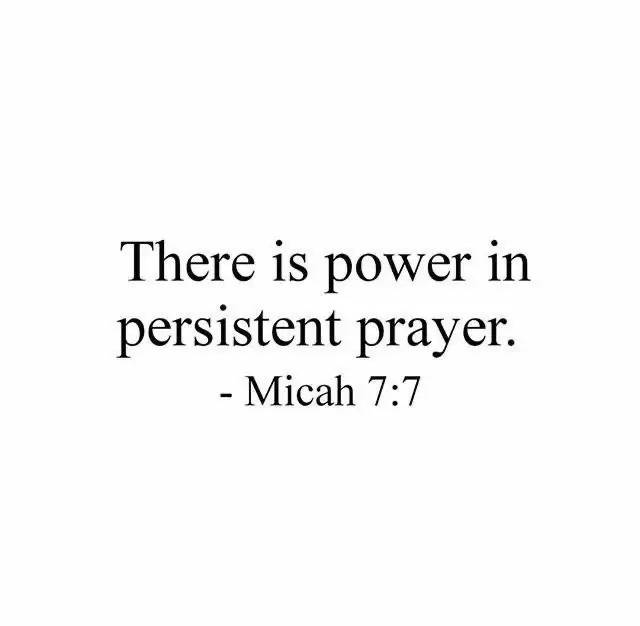  A quote from Micah 7:7 about the power of persistent prayer.