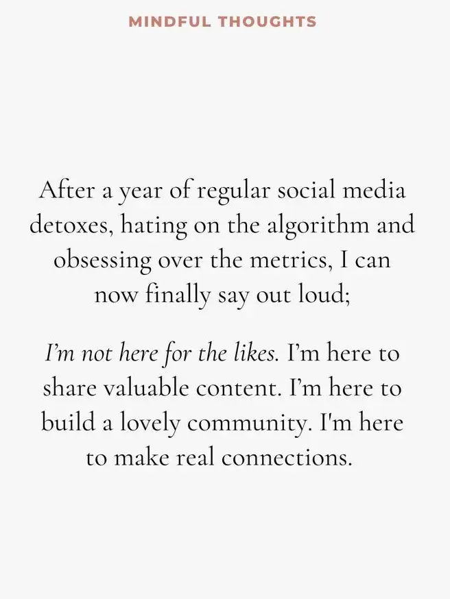  A year of regular social media detoxes, hating on the algorithm and obsessing over the metrics.