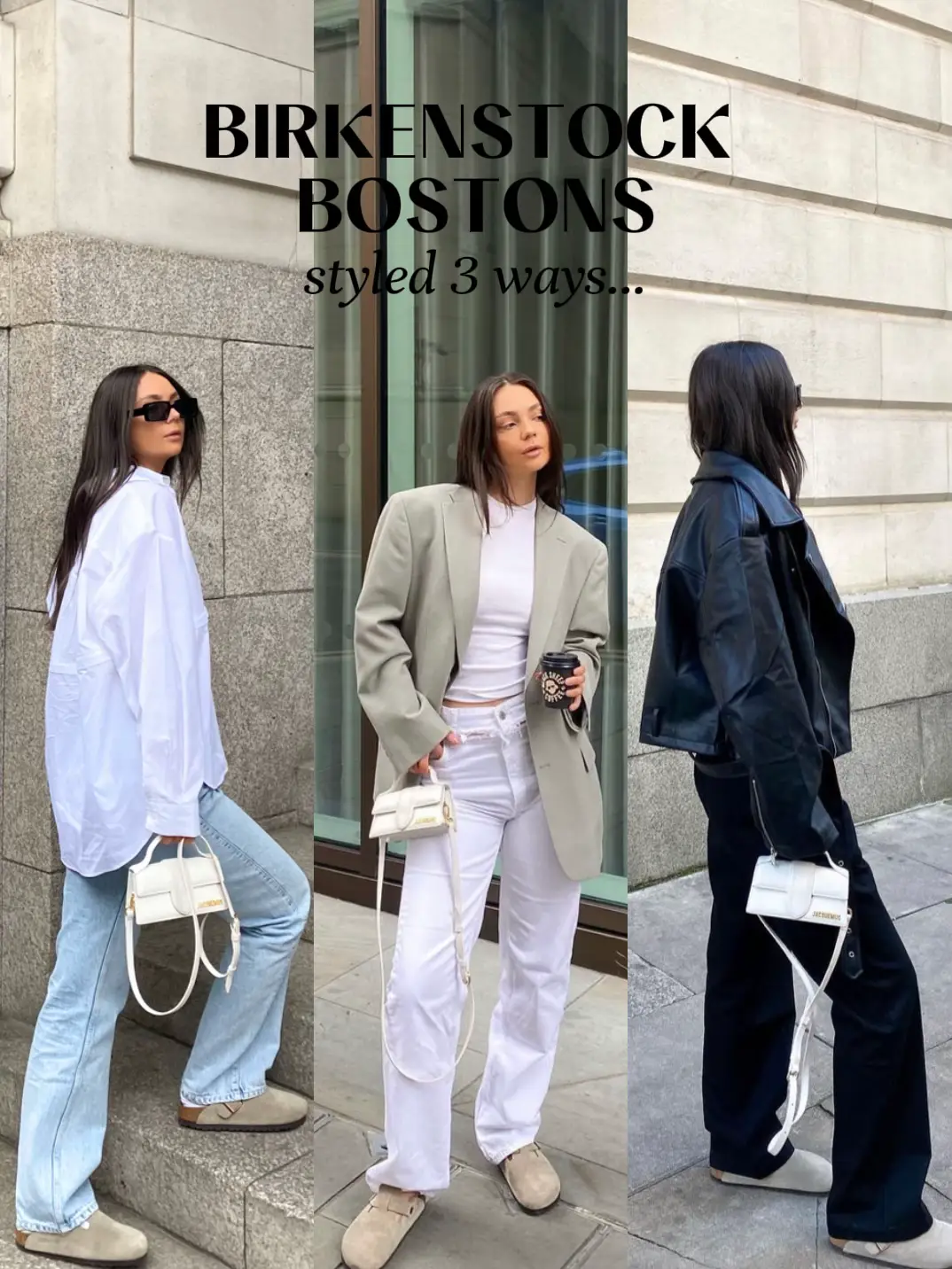 BIRKENSTOCK BOSTONS - 3 ways to style!