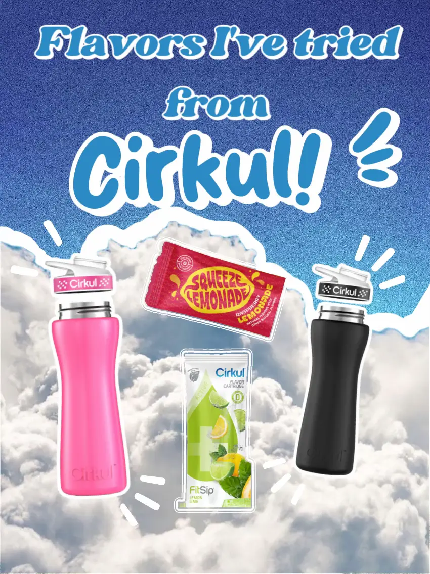 Cirkul - Stainless, Classic, Squeeze, or Mini? Which