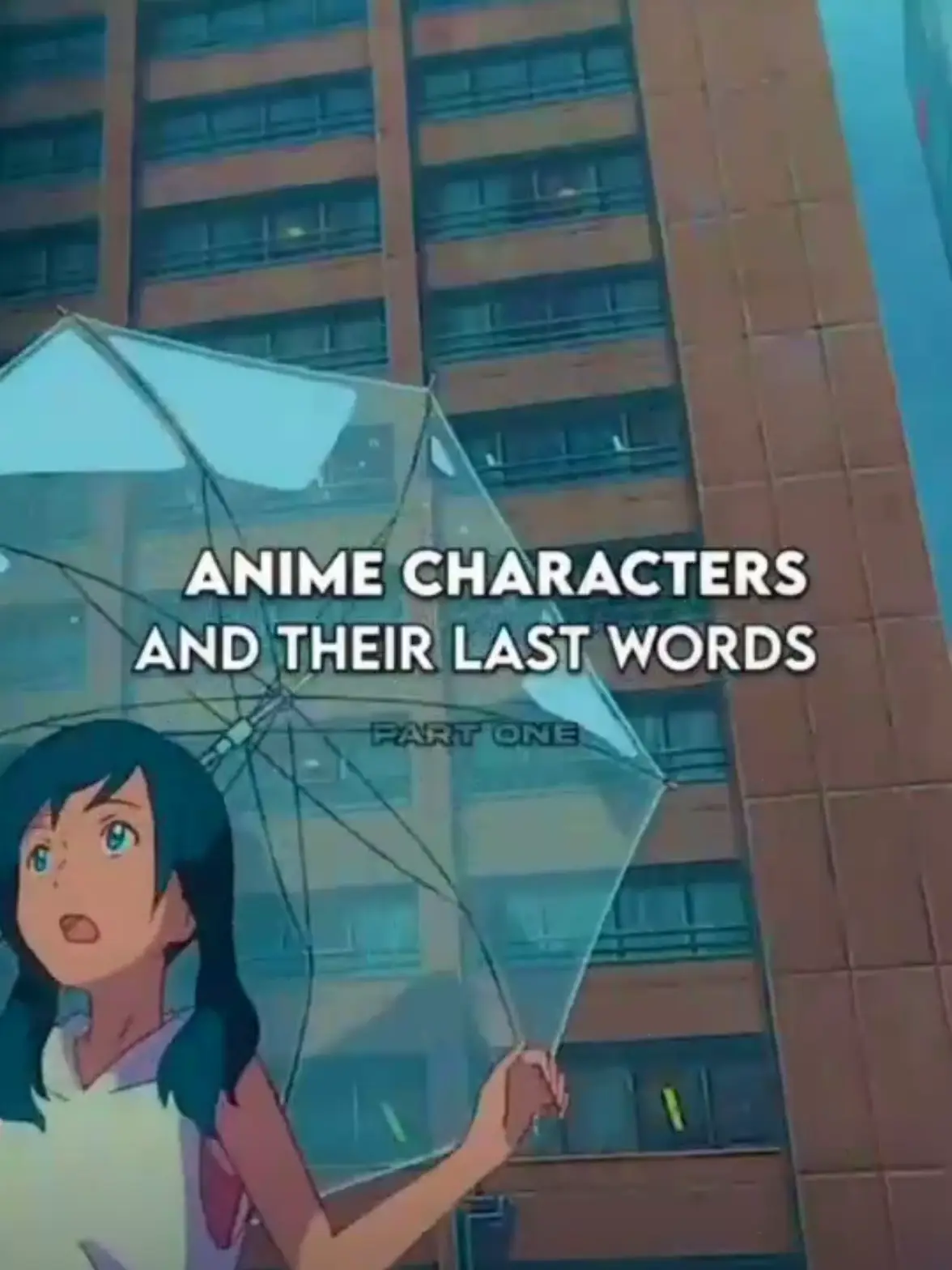 Anime Characters Last Words - Lemon8 Search