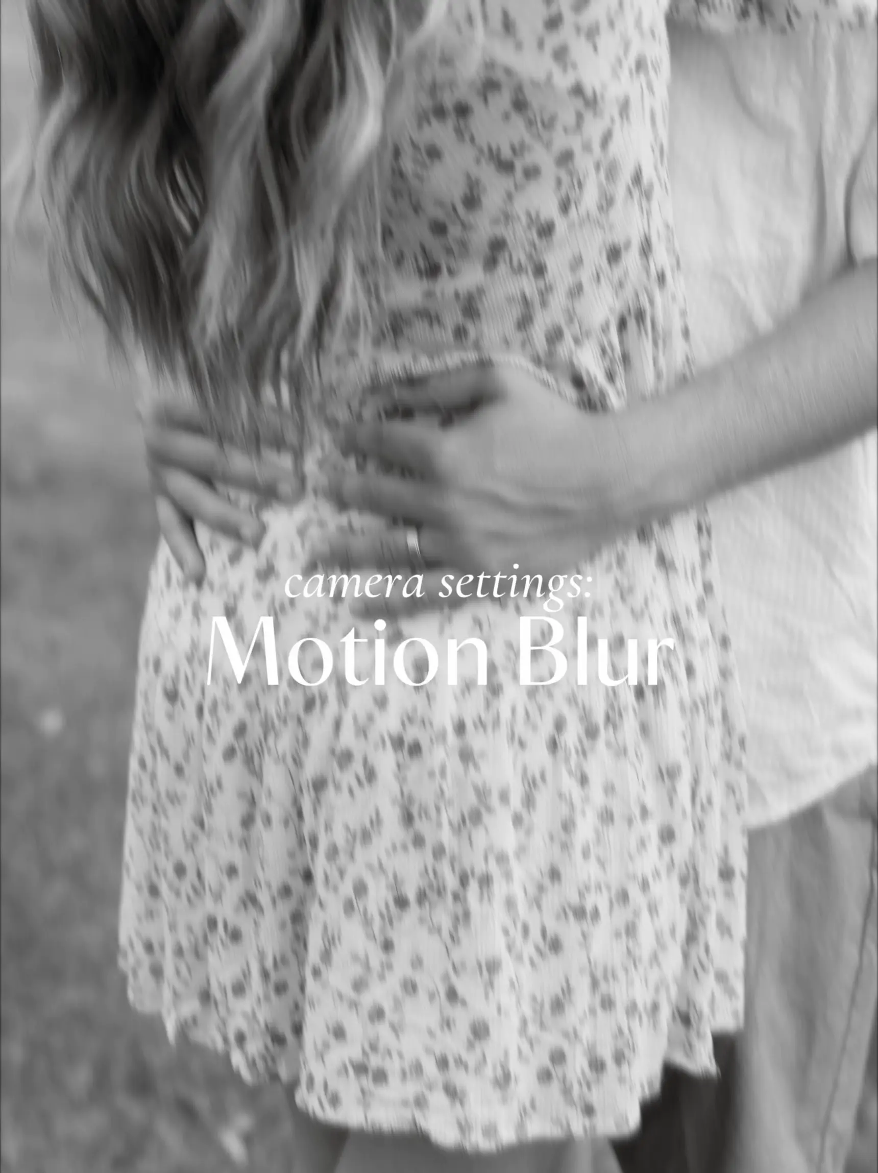 Motion Blur Camera Settings แกลเลอรีที่โพสต์โดย Emily Smith Lemon8