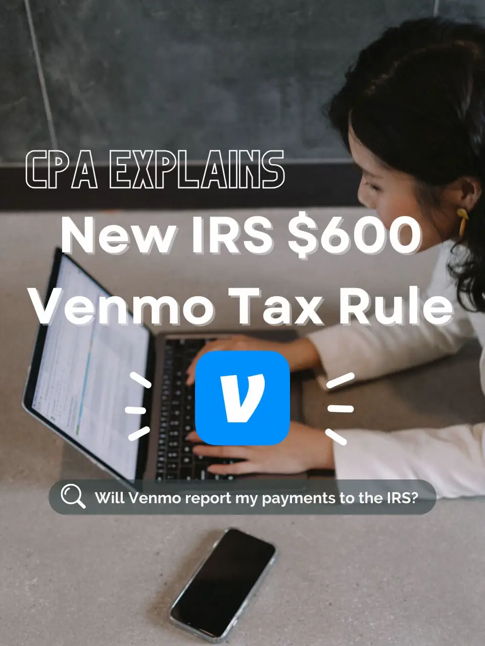 CPA explains New Venmo 600 Tax Law 💲 Gallery posted by Kim Liao