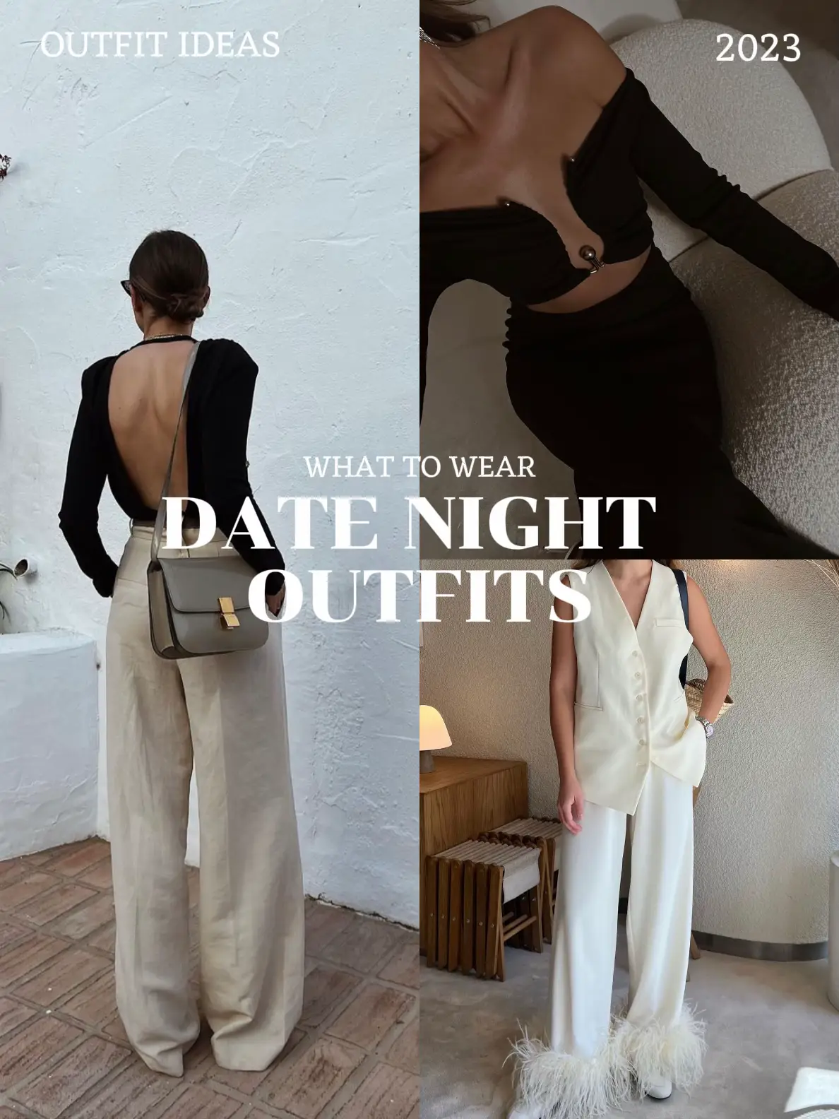WHAT TO WEAR - DATE NIGHT OUTFITS