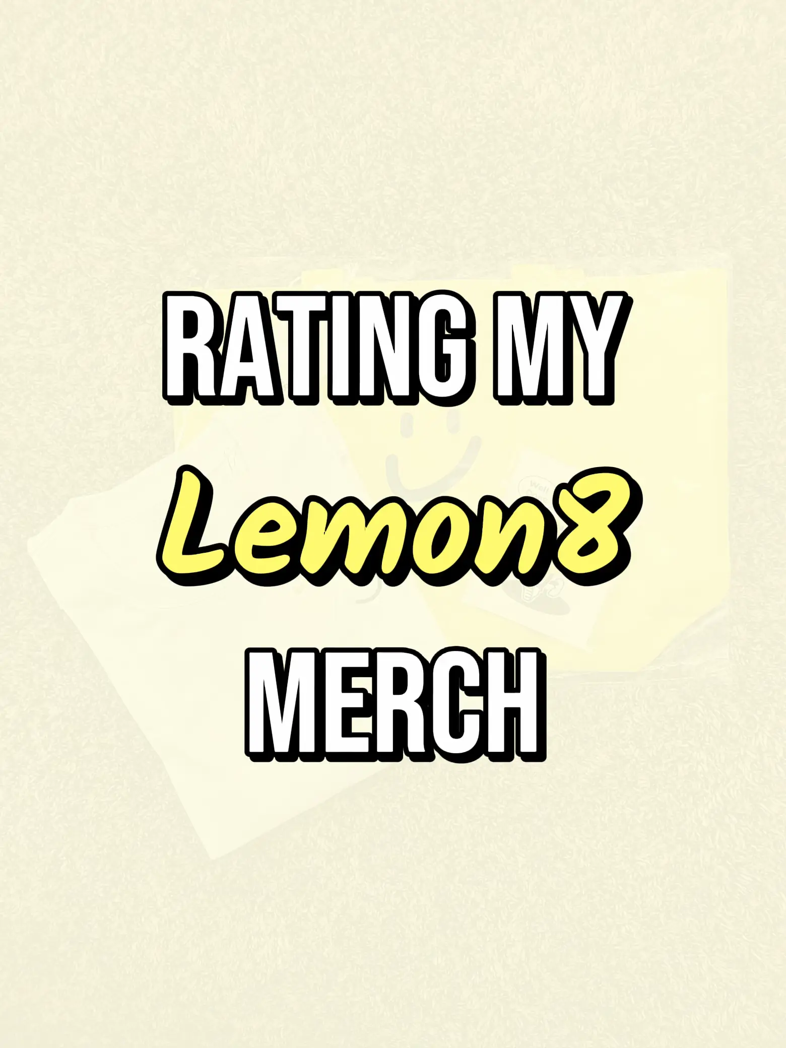  A sign that says "RATING MY Lemon8 MERCH".