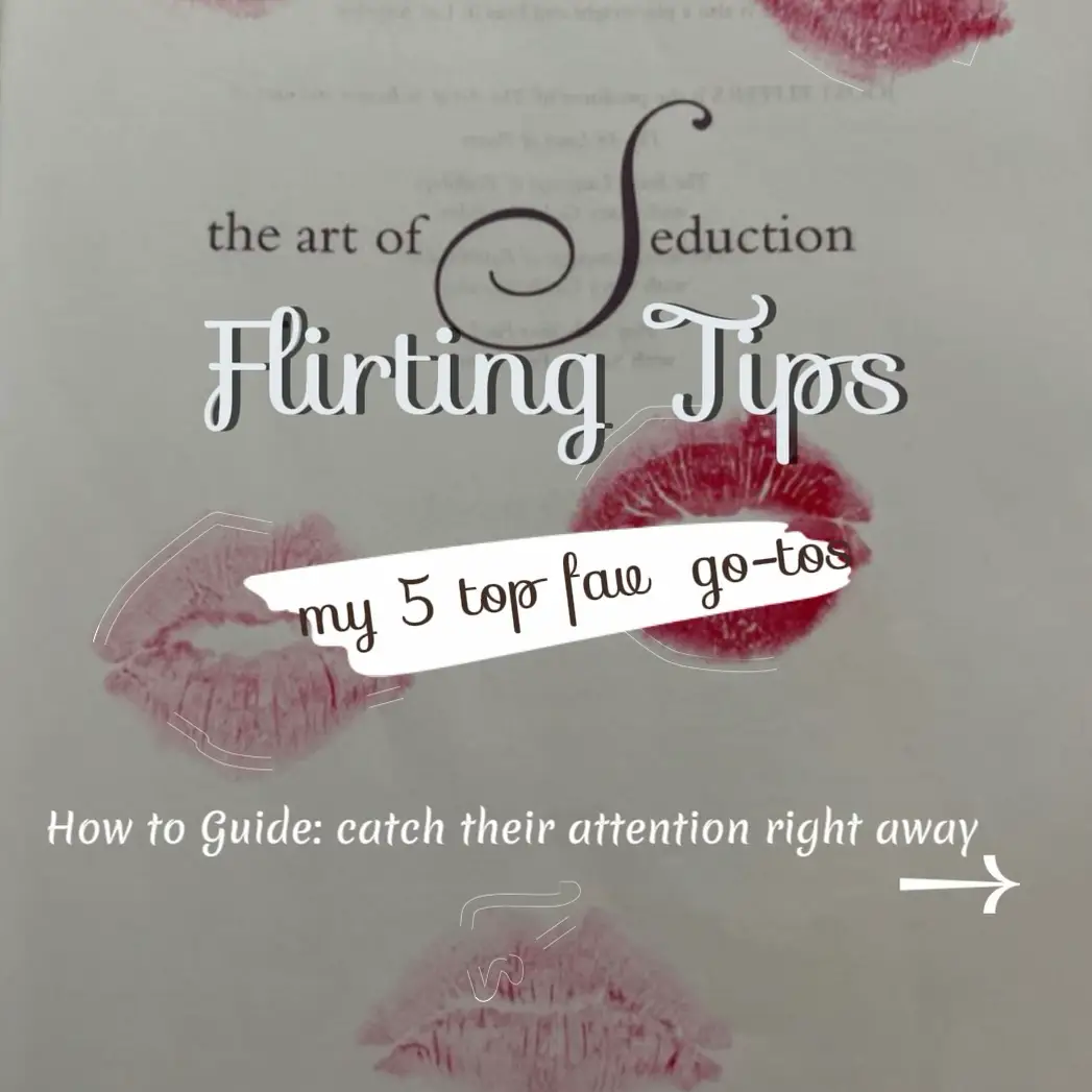 How to seduce anyone: Flirting tips | Gallery posted by Gracie | Lemon8