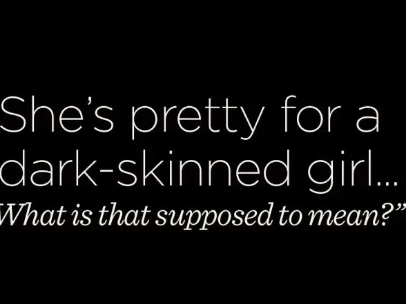 Pretty for a Dark-Skinned Girl