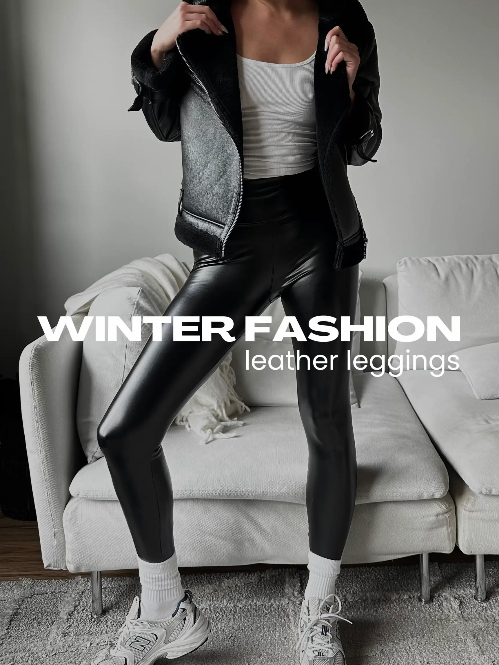 WINTER FASHION // LEATHER LEGGINGS, Gallery posted by jenny
