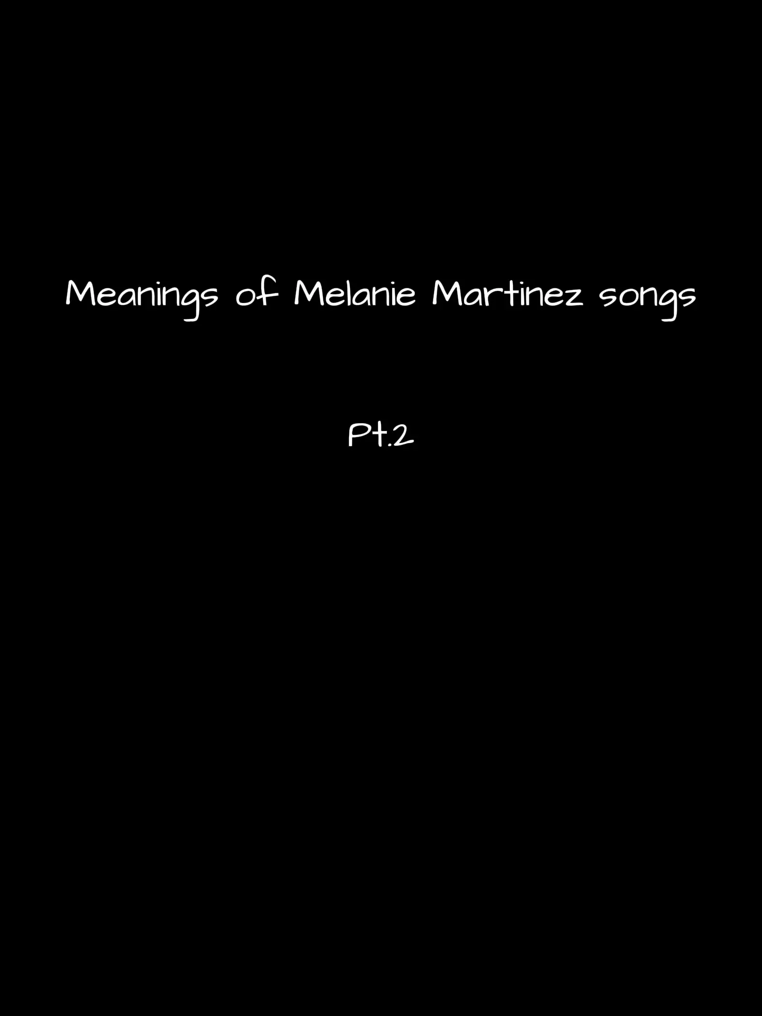 Meanings of Melanie Martinez songs | Gallery posted by Aria | Lemon8