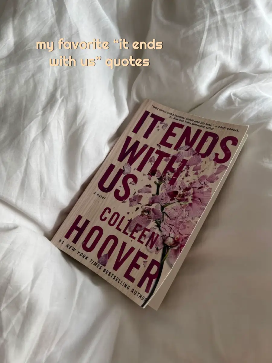 It ends with us- Colleen Hoover  Favorite book quotes, Romantic book  quotes, Romance books quotes