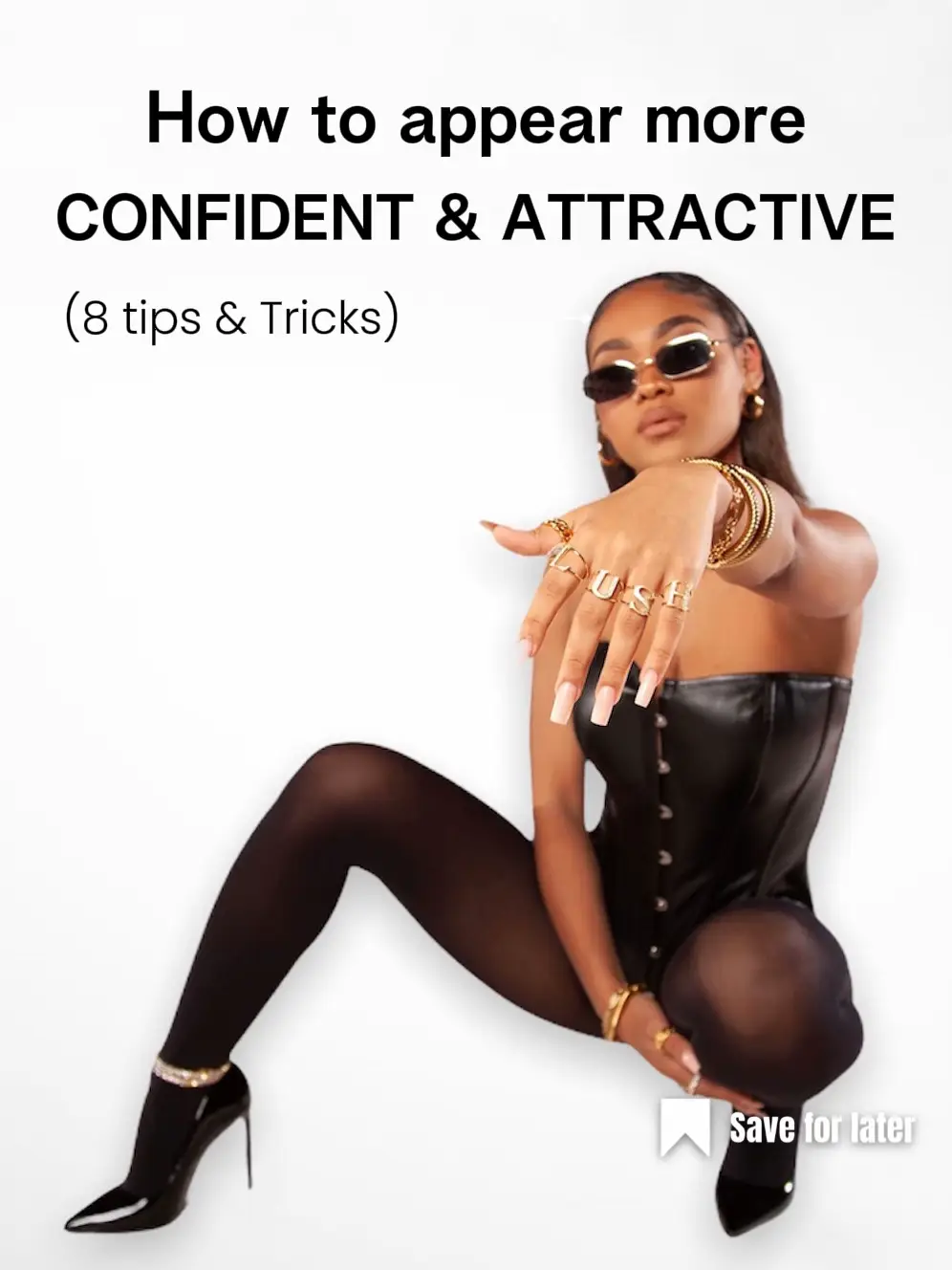 8 TIPS & TRICKS TO APPEAR MORE CONFIDENT! 🔥, Gallery posted by  TheLushLabel