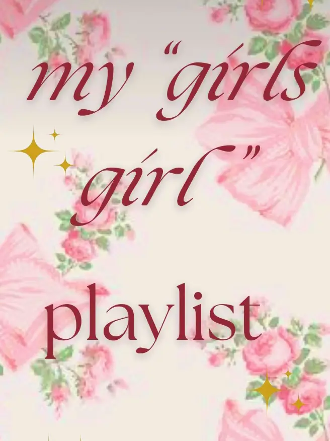 my “girls girl” playlist 🌸's images