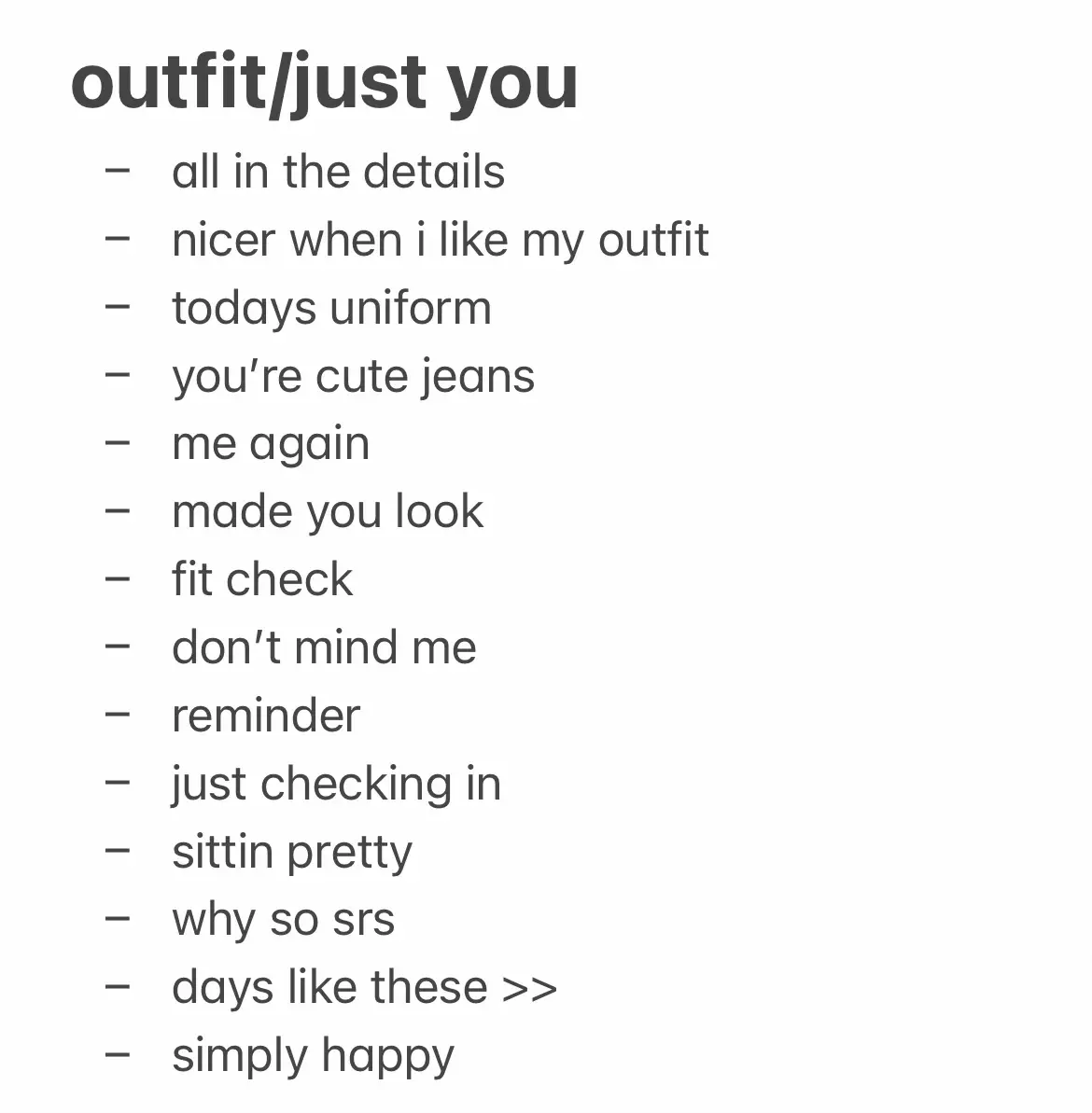  A list of things to do when you like your outfit